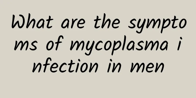 What are the symptoms of mycoplasma infection in men