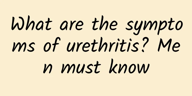 What are the symptoms of urethritis? Men must know