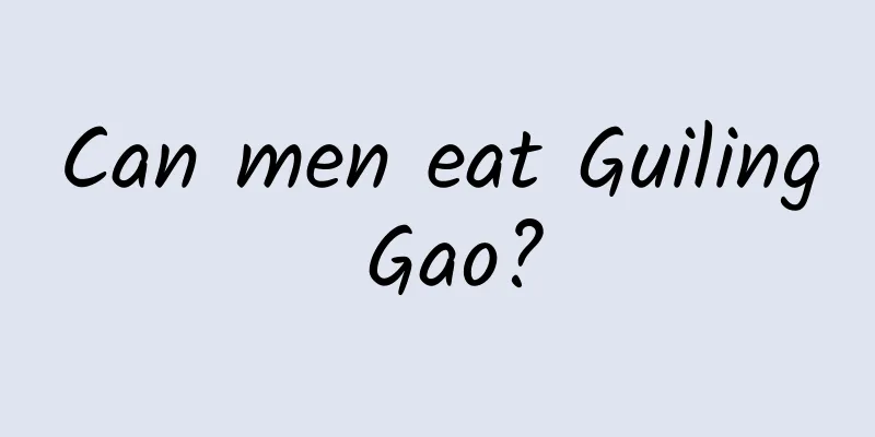 Can men eat Guiling Gao?
