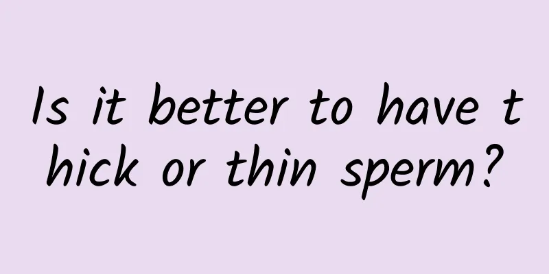 Is it better to have thick or thin sperm?