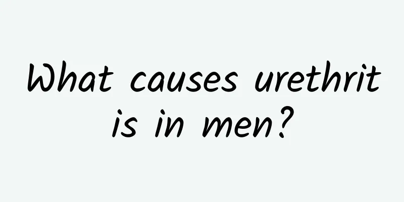 What causes urethritis in men?