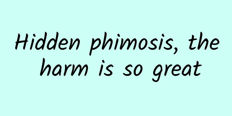 Hidden phimosis, the harm is so great