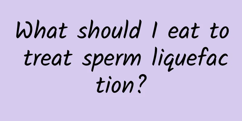 What should I eat to treat sperm liquefaction?