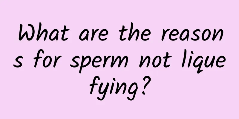 What are the reasons for sperm not liquefying?