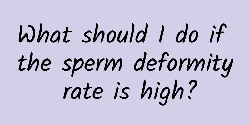 What should I do if the sperm deformity rate is high?