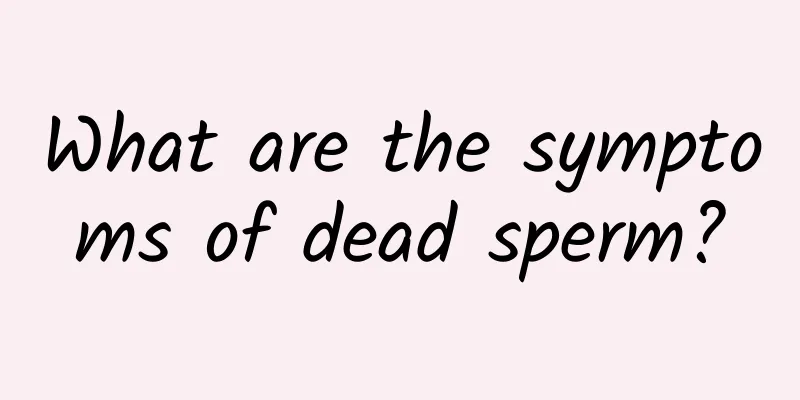 What are the symptoms of dead sperm?