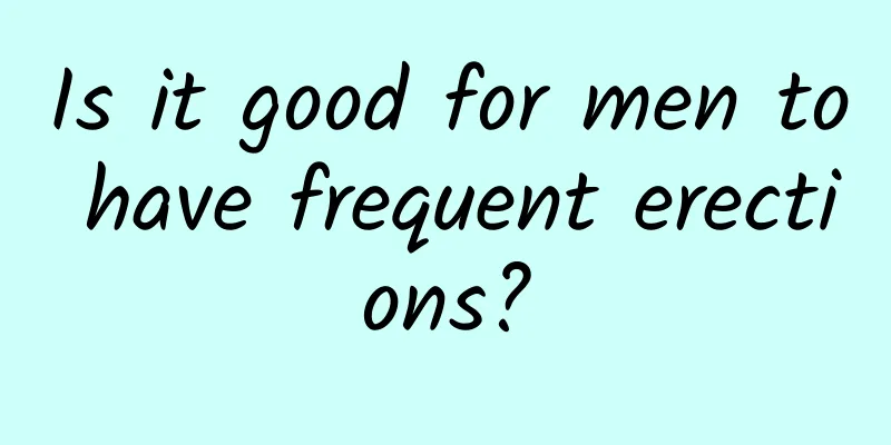 Is it good for men to have frequent erections?