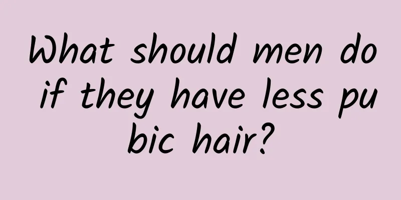 What should men do if they have less pubic hair?