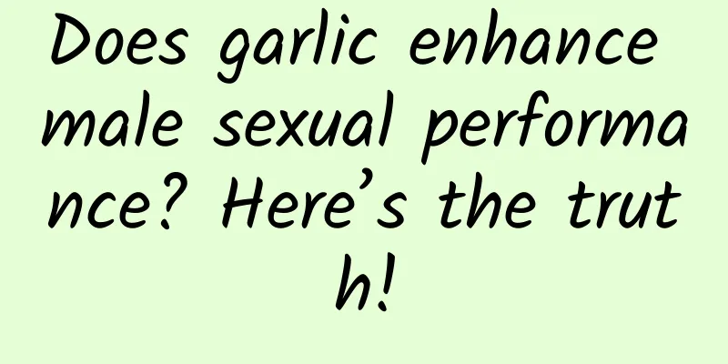 Does garlic enhance male sexual performance? Here’s the truth!