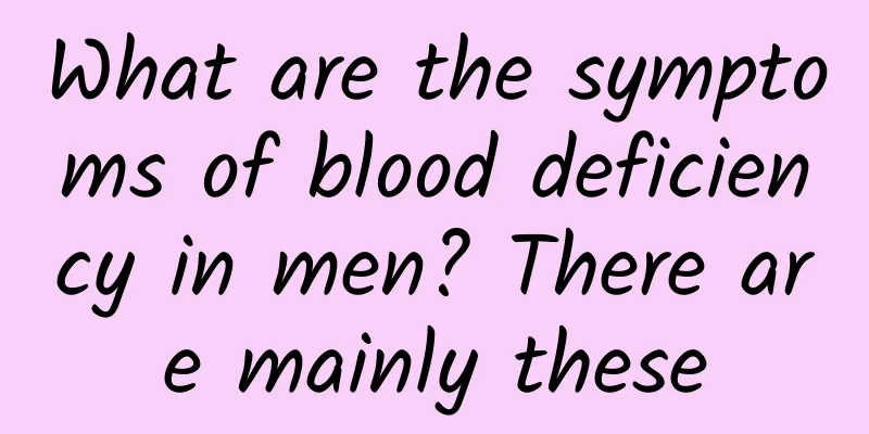 What are the symptoms of blood deficiency in men? There are mainly these