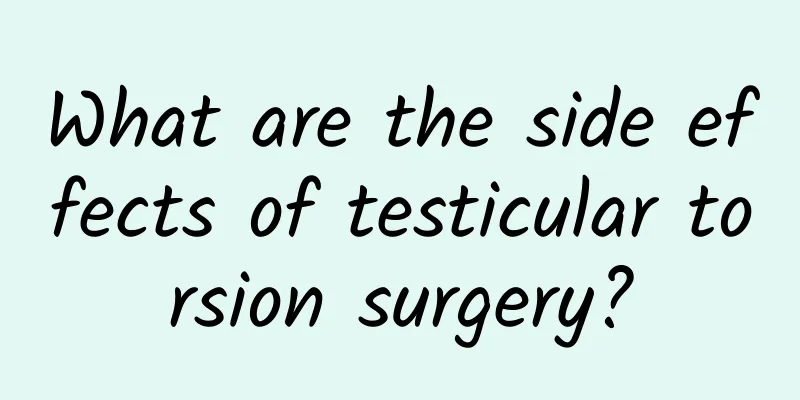 What are the side effects of testicular torsion surgery?