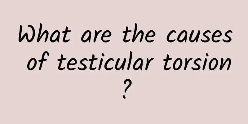 What are the causes of testicular torsion?