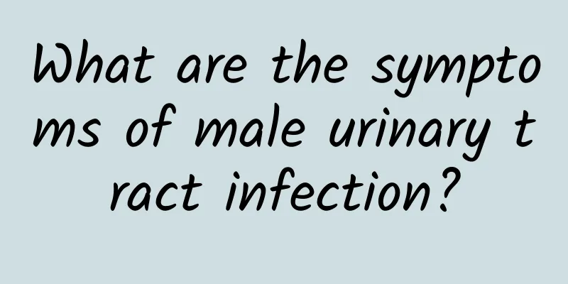 What are the symptoms of male urinary tract infection?