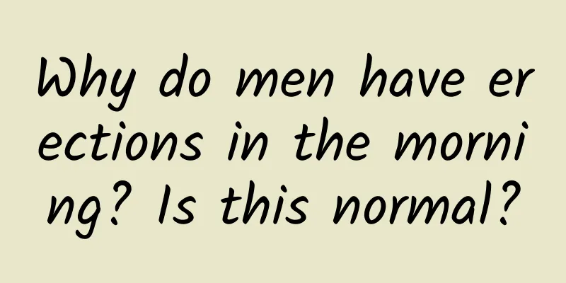Why do men have erections in the morning? Is this normal?