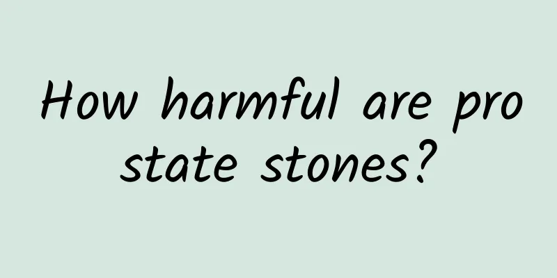 How harmful are prostate stones?