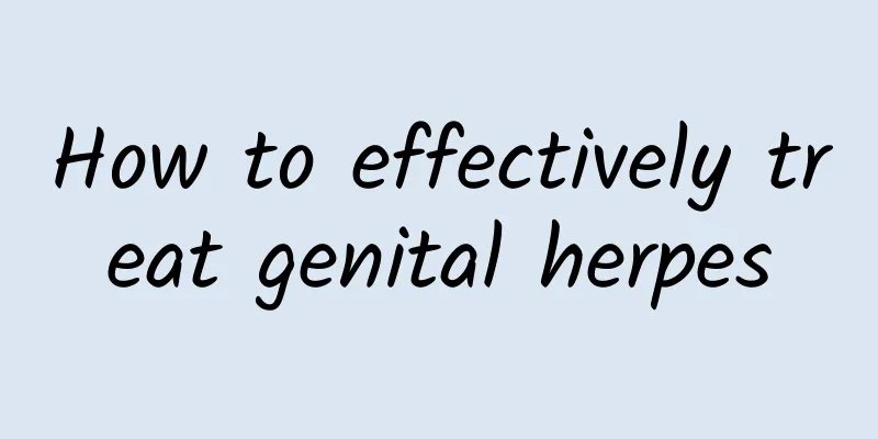 How to effectively treat genital herpes