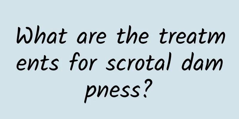 What are the treatments for scrotal dampness?