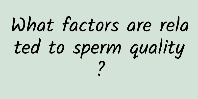 What factors are related to sperm quality?