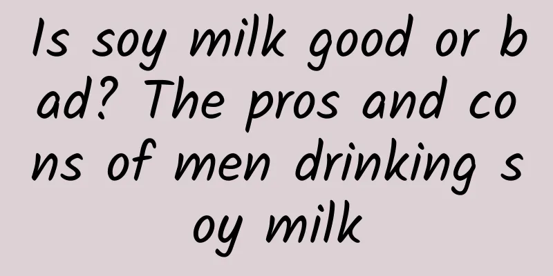 Is soy milk good or bad? The pros and cons of men drinking soy milk