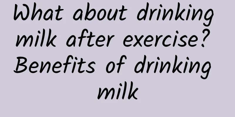 What about drinking milk after exercise? Benefits of drinking milk