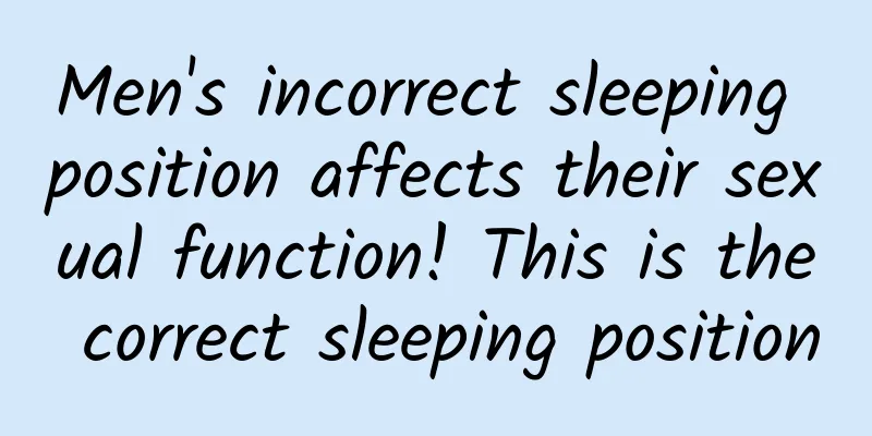 Men's incorrect sleeping position affects their sexual function! This is the correct sleeping position
