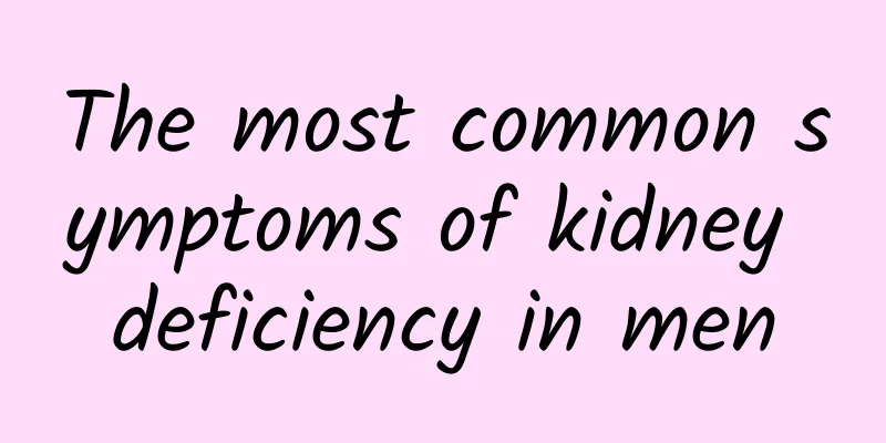 The most common symptoms of kidney deficiency in men