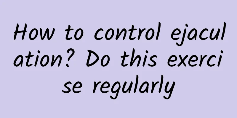 How to control ejaculation? Do this exercise regularly