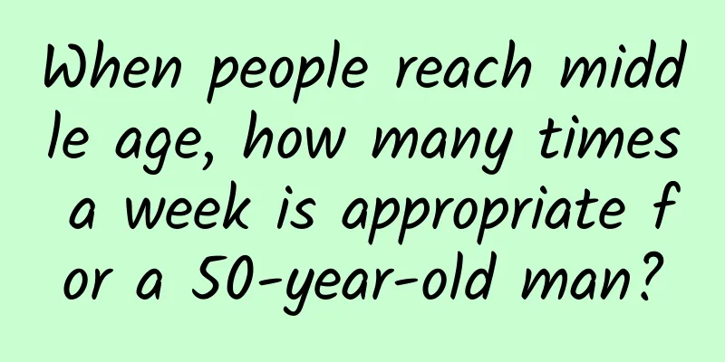 When people reach middle age, how many times a week is appropriate for a 50-year-old man?