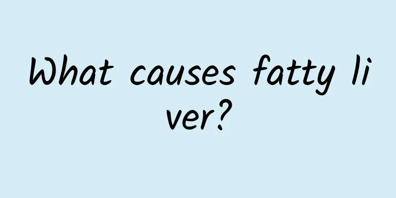 What causes fatty liver?
