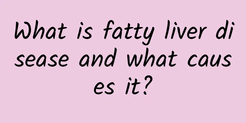 What is fatty liver disease and what causes it?