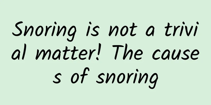 Snoring is not a trivial matter! The causes of snoring