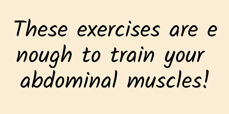 These exercises are enough to train your abdominal muscles!