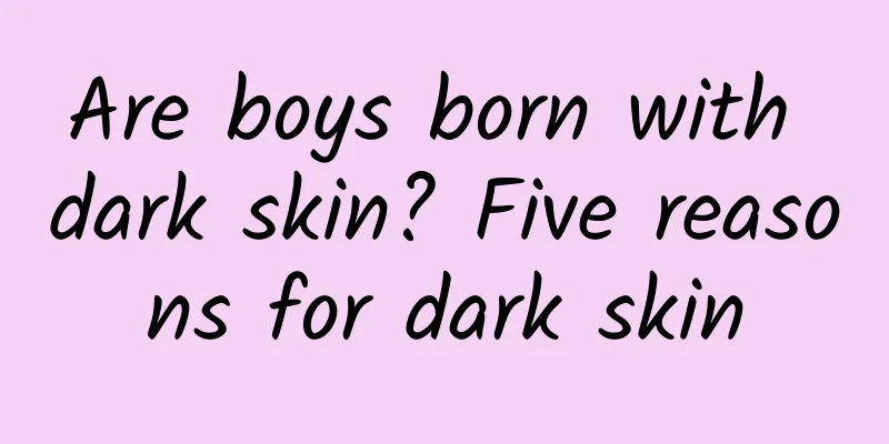Are boys born with dark skin? Five reasons for dark skin