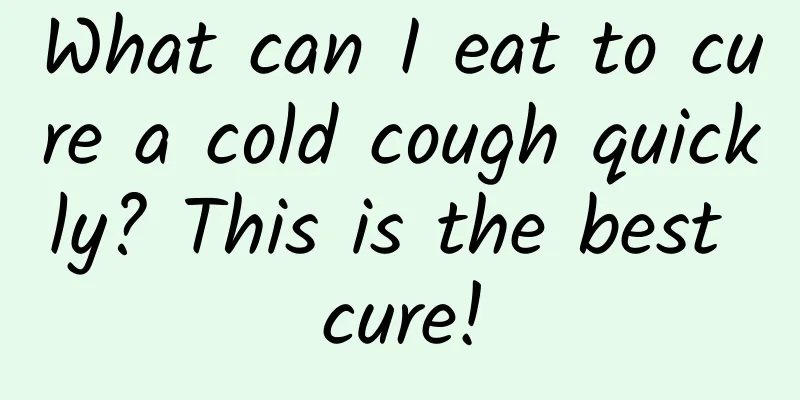 What can I eat to cure a cold cough quickly? This is the best cure!