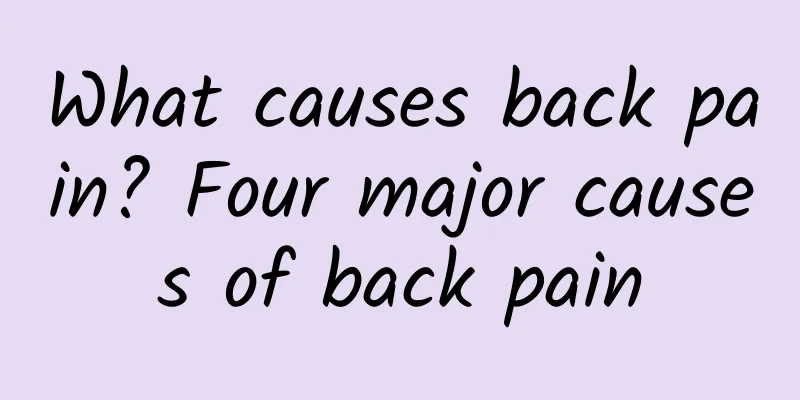 What causes back pain? Four major causes of back pain