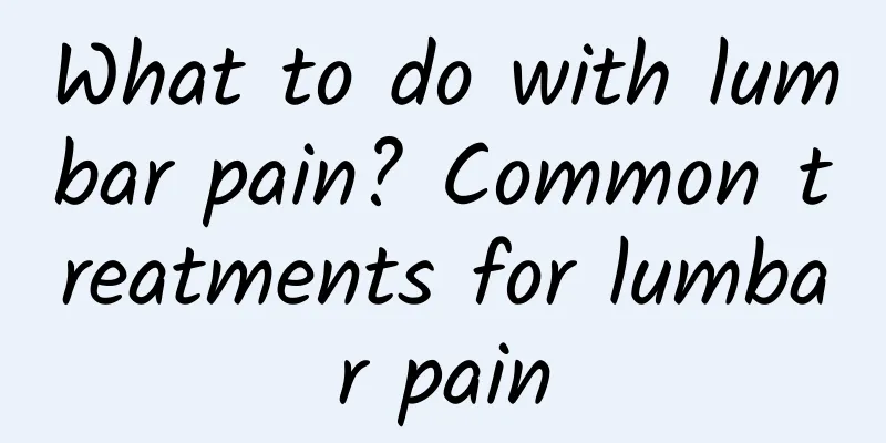 What to do with lumbar pain? Common treatments for lumbar pain
