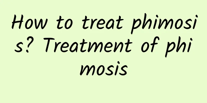 How to treat phimosis? Treatment of phimosis