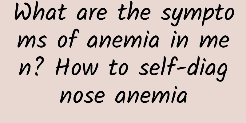 What are the symptoms of anemia in men? How to self-diagnose anemia