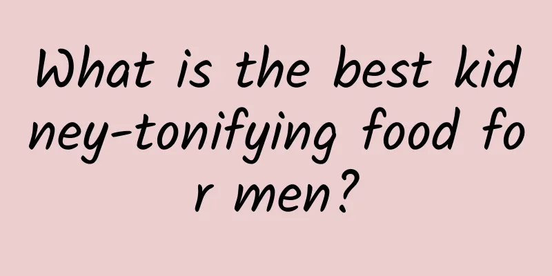What is the best kidney-tonifying food for men?