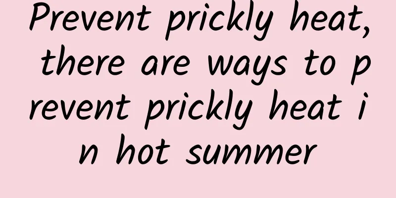 Prevent prickly heat, there are ways to prevent prickly heat in hot summer