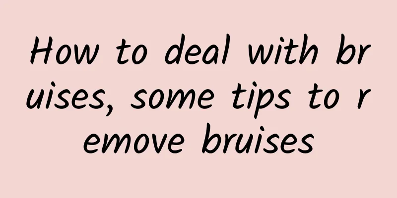 How to deal with bruises, some tips to remove bruises