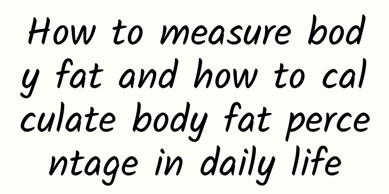 How to measure body fat and how to calculate body fat percentage in daily life