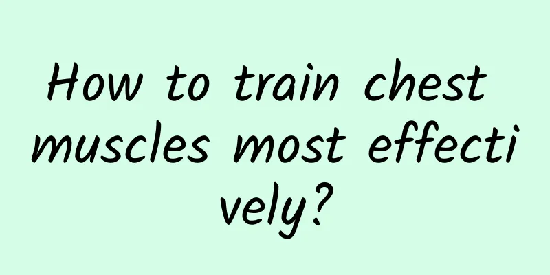 How to train chest muscles most effectively?