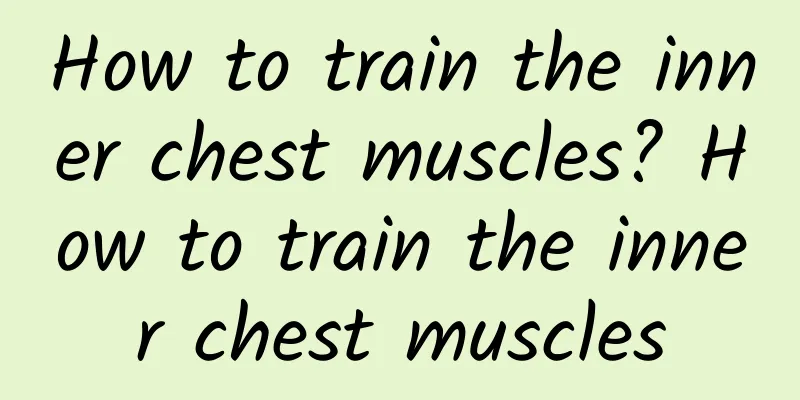 How to train the inner chest muscles? How to train the inner chest muscles