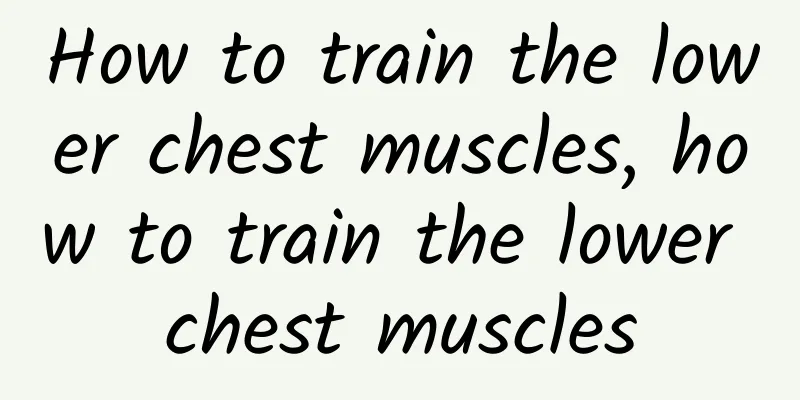 How to train the lower chest muscles, how to train the lower chest muscles
