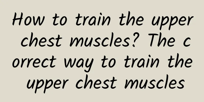 How to train the upper chest muscles? The correct way to train the upper chest muscles