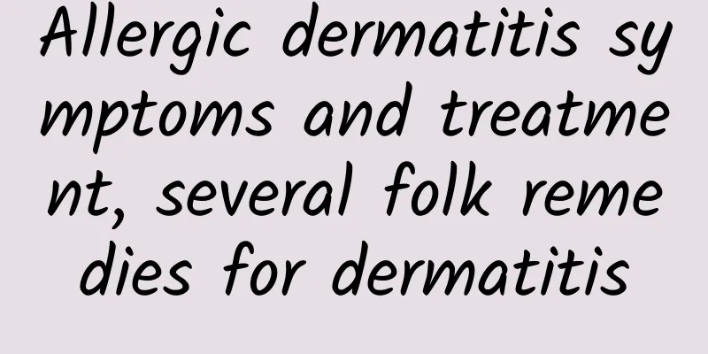 Allergic dermatitis symptoms and treatment, several folk remedies for dermatitis