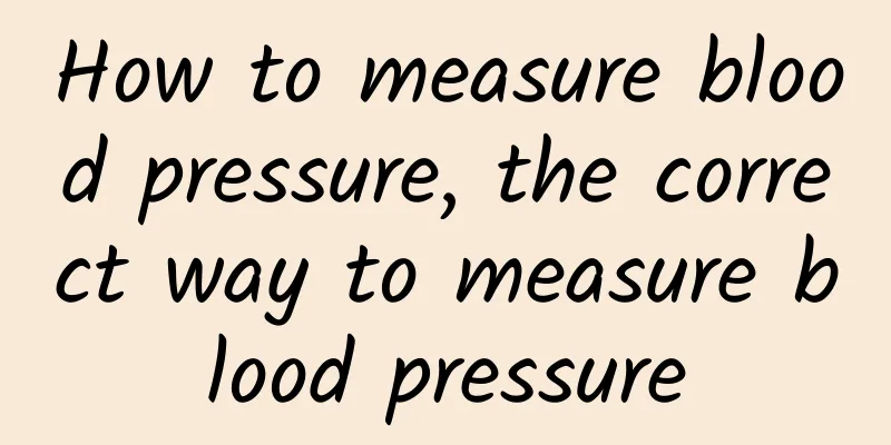 How to measure blood pressure, the correct way to measure blood pressure