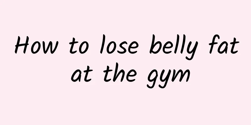 How to lose belly fat at the gym