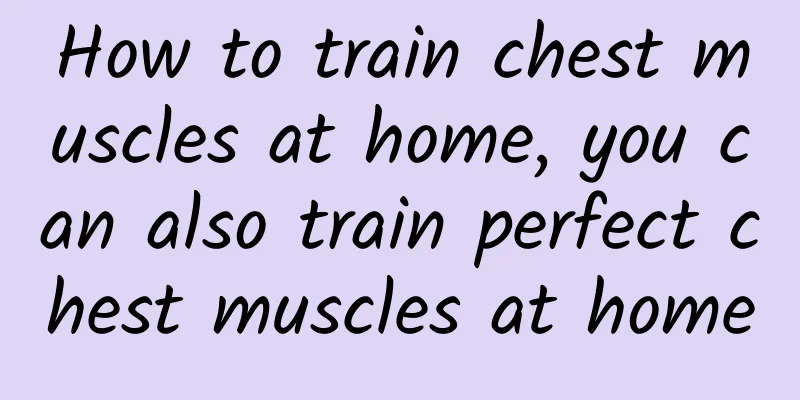 How to train chest muscles at home, you can also train perfect chest muscles at home